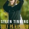 Golf på hjernen: Fra pioner til veteran og en bog om at blive bedre (Ebog, epub, Dansk) af Steen Tinning