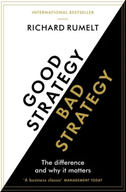 Good Strategy/Bad Strategy: The difference and why it matters (Bog, Paperback / softback, Engelsk) af Richard Rumelt