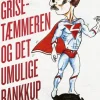 Grisetæmmeren og det umulige bankkup (Hæftet, Dansk) af Hans Rasmussen