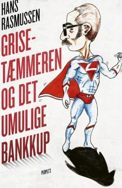 Grisetæmmeren og det umulige bankkup (Hæftet, Dansk) af Hans Rasmussen