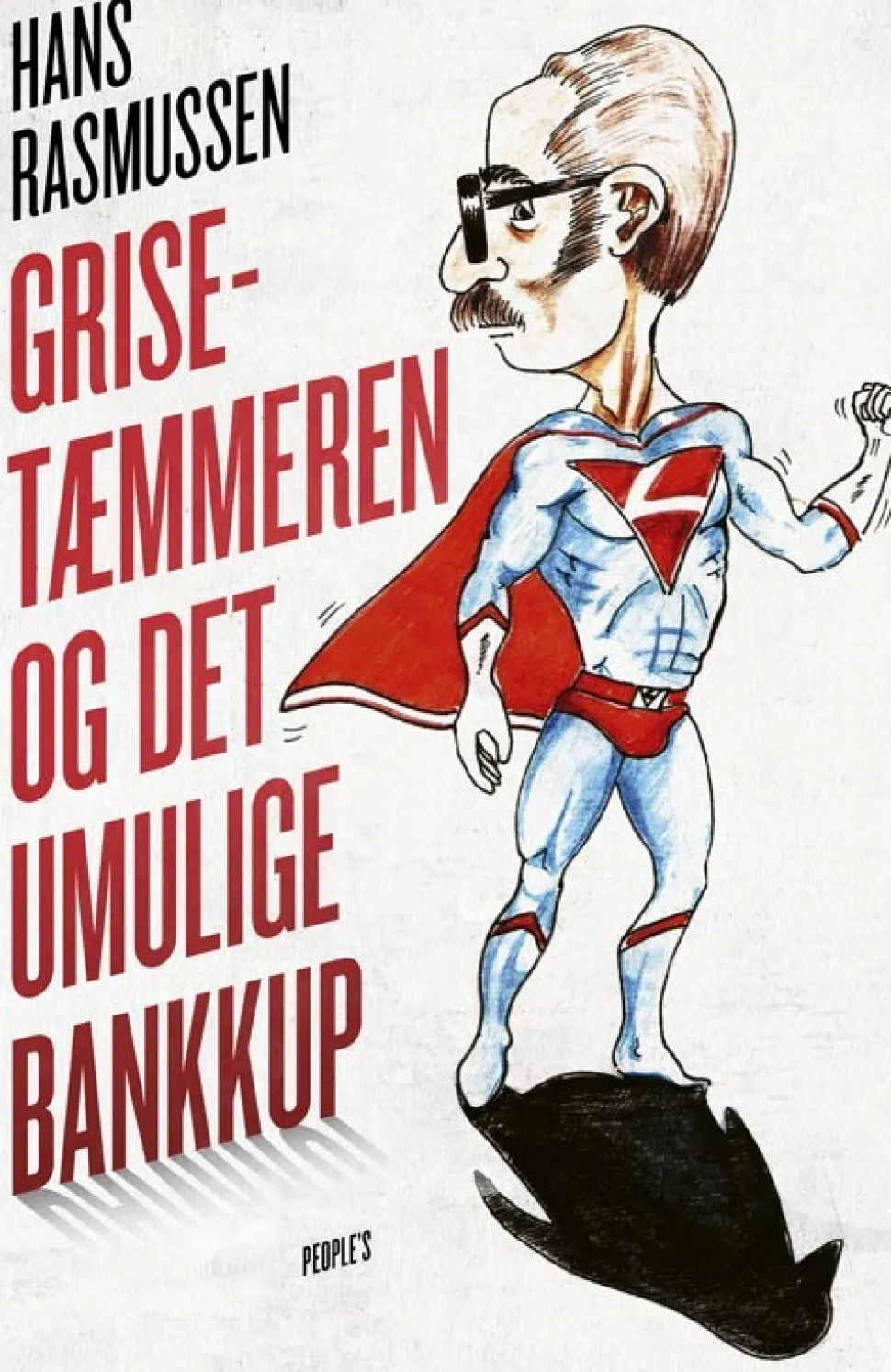 Grisetæmmeren og det umulige bankkup (Hæftet, Dansk) af Hans Rasmussen