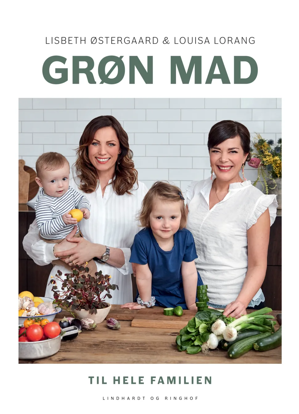 Grøn mad til hele familien: Nemme vegetariske og veganske opskrifter (Ebog, epub, Dansk) af Lisbeth Østergaard