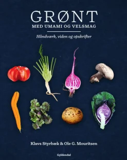 Grønt med umami og velsmag (Bog, Indbundet, Dansk) af Ole G. Mouritsen