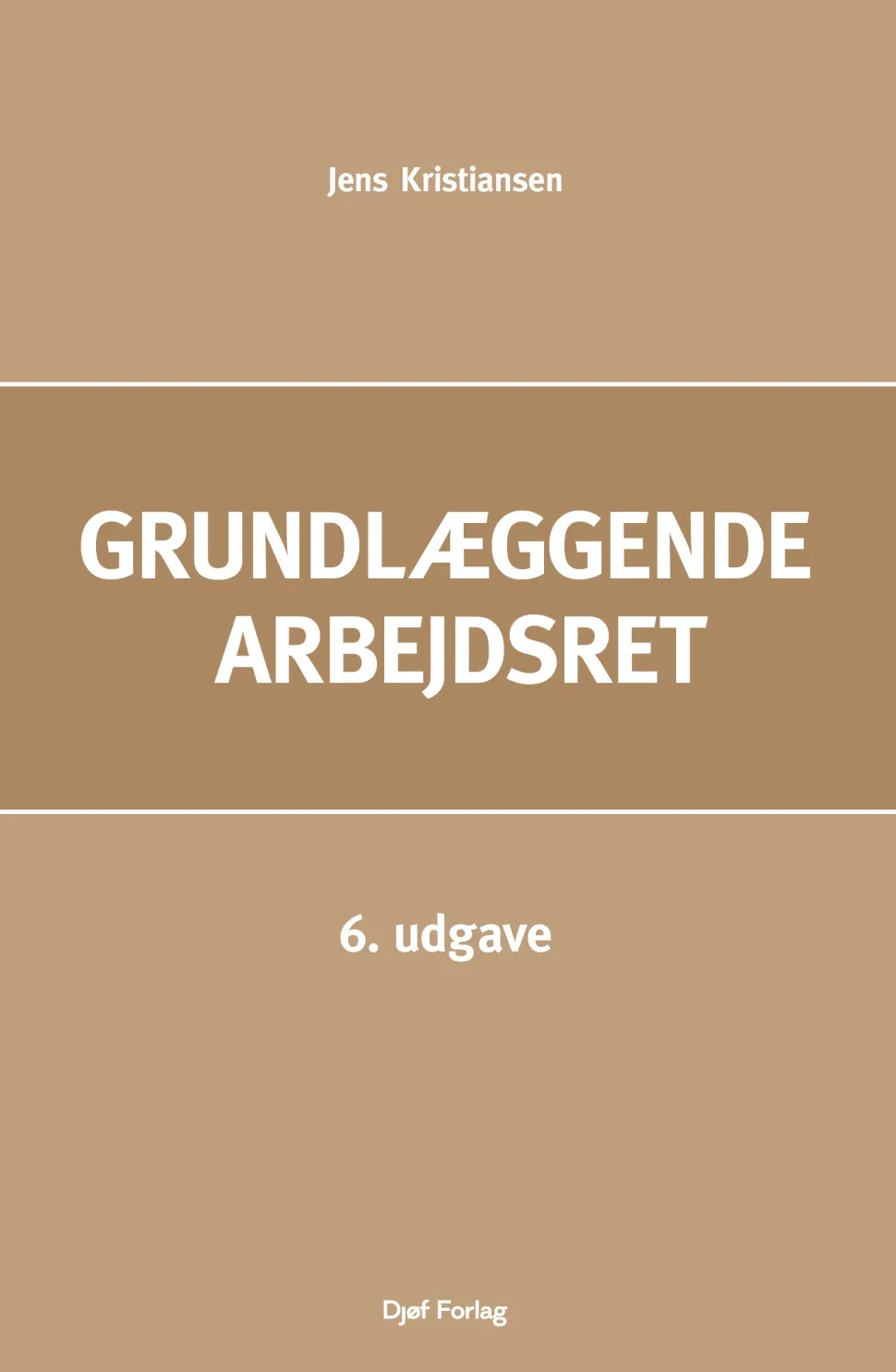Grundlæggende arbejdsret (Bog, Hardback, Dansk) af Jens Kristiansen