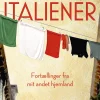 Gud er italiener: Fortællinger fra mit andet hjemland (Bog, Hæftet, Dansk) af Eva Ravnbøl