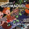 GUGIMADUDI - og andre børnerim (Bog, Hardback, Dansk) af Annette Fahnøe