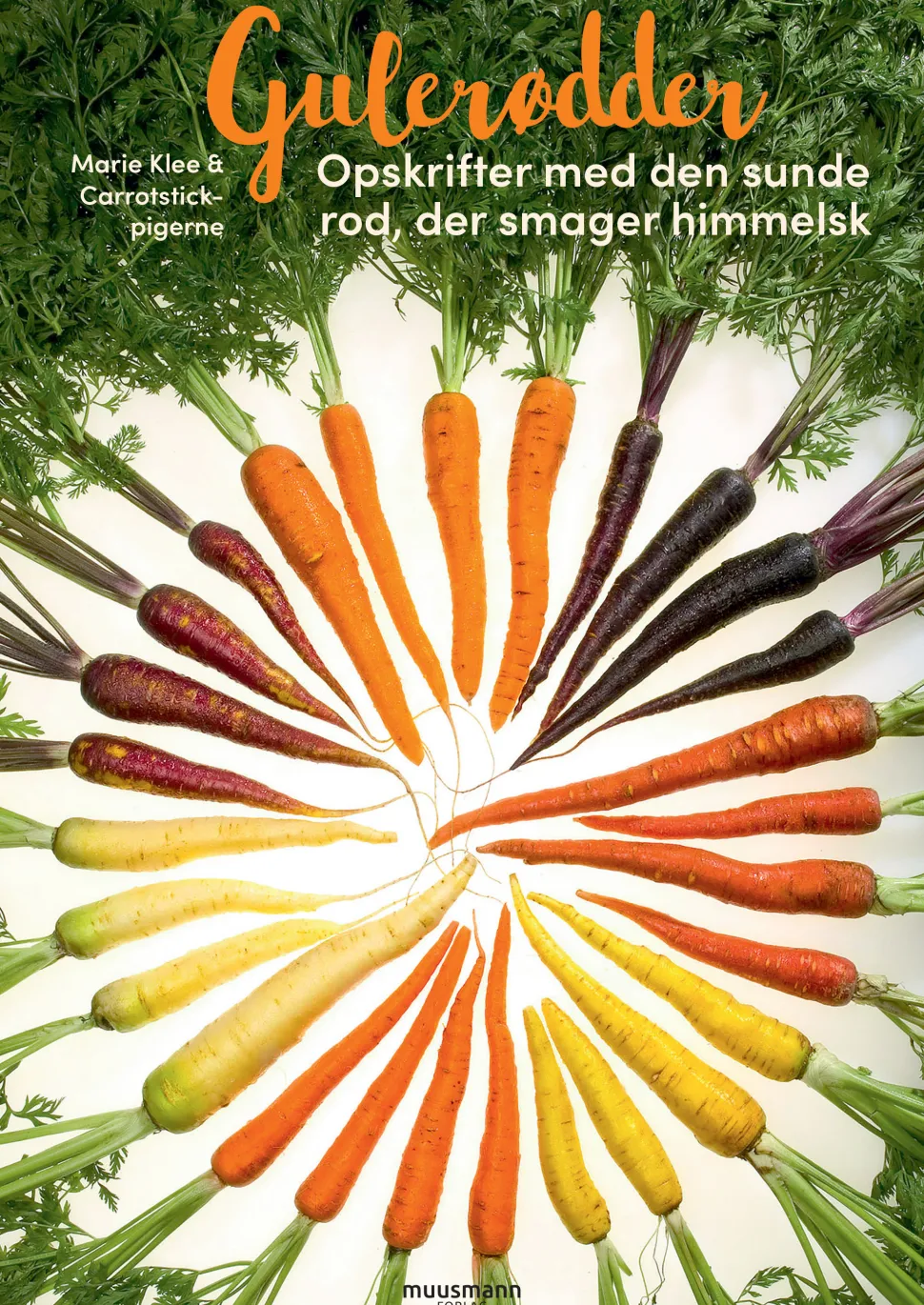 Gulerødder: Opskrifter med den sunde rod, der smager himmelsk (Bog, Hardback, Dansk) af Marie Klee & Carrotstick-pigerne