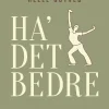 Ha' det bedre fra morgenstunden (Ebog, epub, Dansk) af Helle Gotved