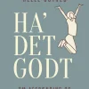 Ha' det godt - om afspænding og mindreværdskomplekser (Ebog, epub, Dansk) af Helle Gotved