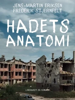 Hadets anatomi: Rejser i Bosnien og Serbien (Ebog, epub, Dansk) af Jens-Martin Eriksen