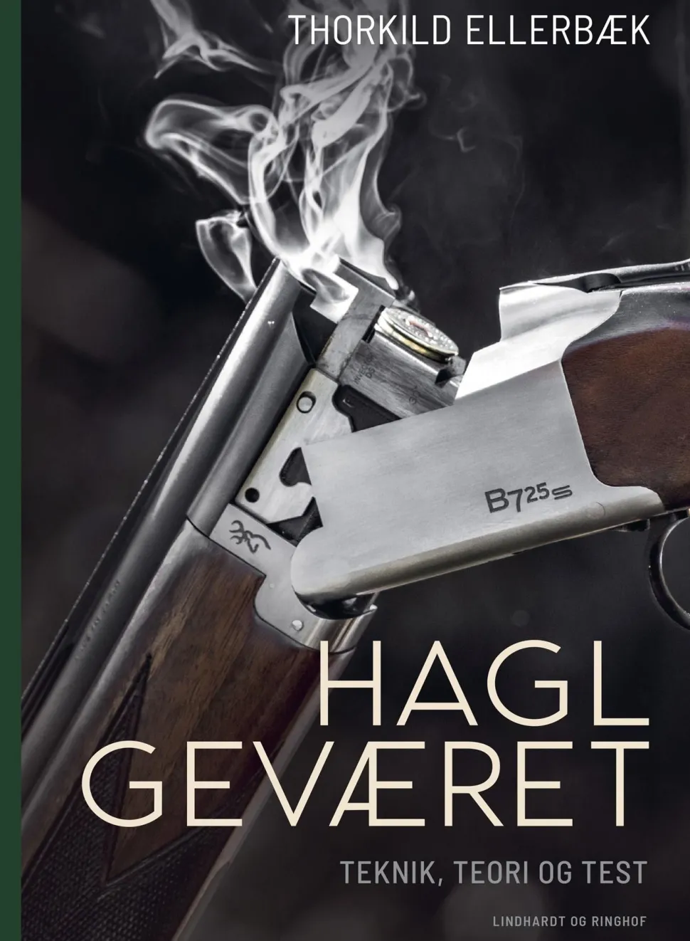 Haglgeværet (Bog, Indbundet, Dansk) af Thorkild Ellerbæk