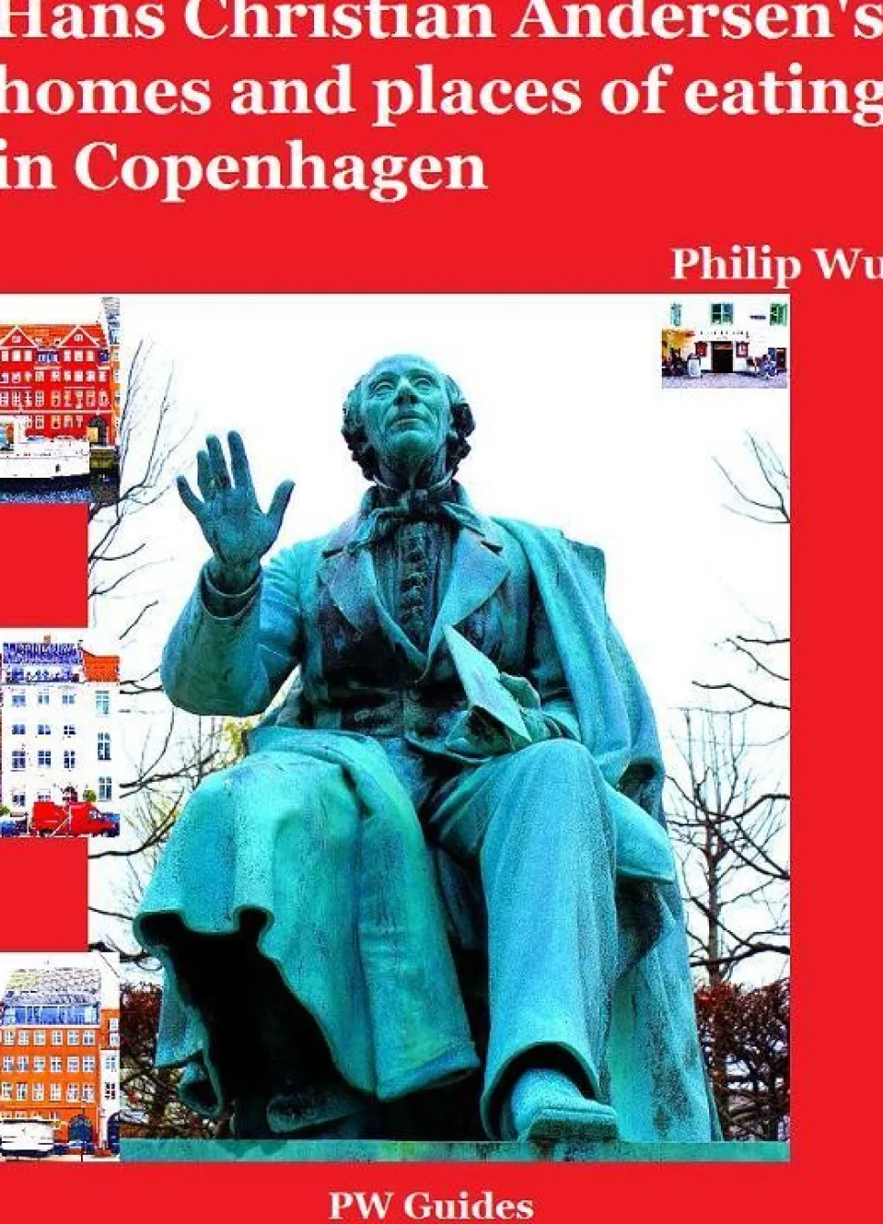 Hans Christian Andersen's homes and places of eating in Copenhagen (Ebog, pdf, Engelsk) af Philip Wu