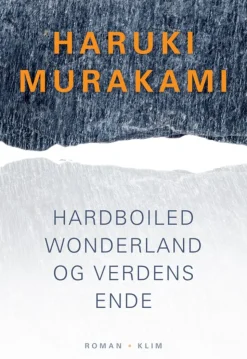 Hardboiled Wonderland og Verdens ende (Bog, Indbundet, Dansk) af Haruki Murakami