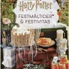 Harry Potter: Festmåltider og festivitas: Den officielle bog om magiske fester, kreat... (Bog, Hardback, Dansk)