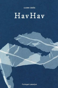 HavHav (Bog, Hæftet, Dansk) af Ulrik Gräs