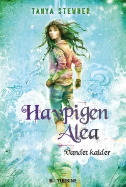 Havpigen Alea: Vandet kalder (Bog, Hardback, Dansk) af Tanya Stewner