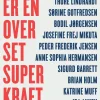 Håb er en overset superkraft: 12 taler til konfirmanden (bog, hæftet, dansk) af Malene Fenger-Grøndahl (red.)