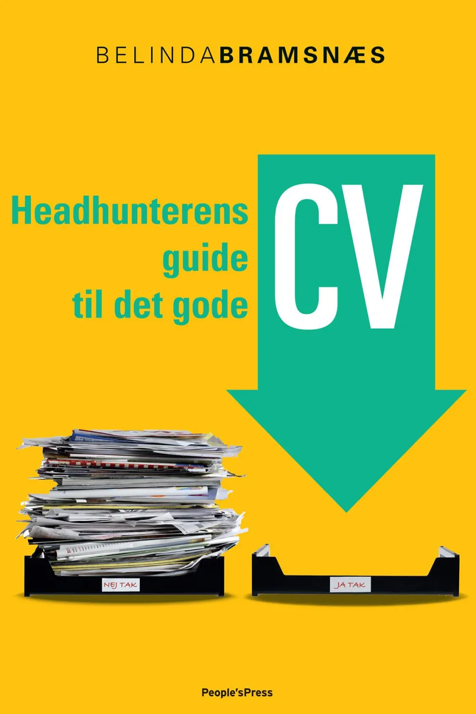 Headhunterens guide til det gode CV (Ebog, epub, Dansk) af Belinda Bramsnæs