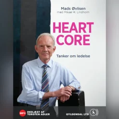 Heartcore: Tanker om ledelse (Lydbog, zip_mp3, Dansk) af Mikael R. Lindholm