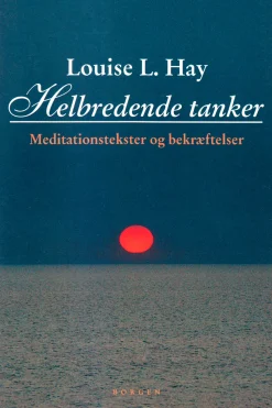 Helbredende tanker: meditationstekster og bekræftelser (Lydbog, zip_mp3, Dansk) af Louise L. Hay