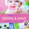 Helens bog om børn og mad (Bog, Hæftet, Dansk) af Helen Lyng Hansen