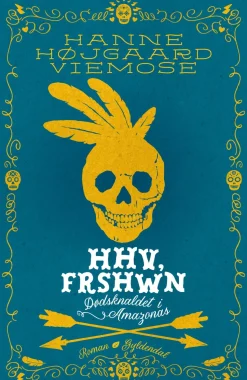 HHV, Frshwn: Dødsknaldet i Amazonas (Ebog, epub, Dansk) af Hanne Højgaard Viemose