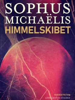 Himmelskibet (Ebog, epub, Dansk) af Sophus Michaëlis