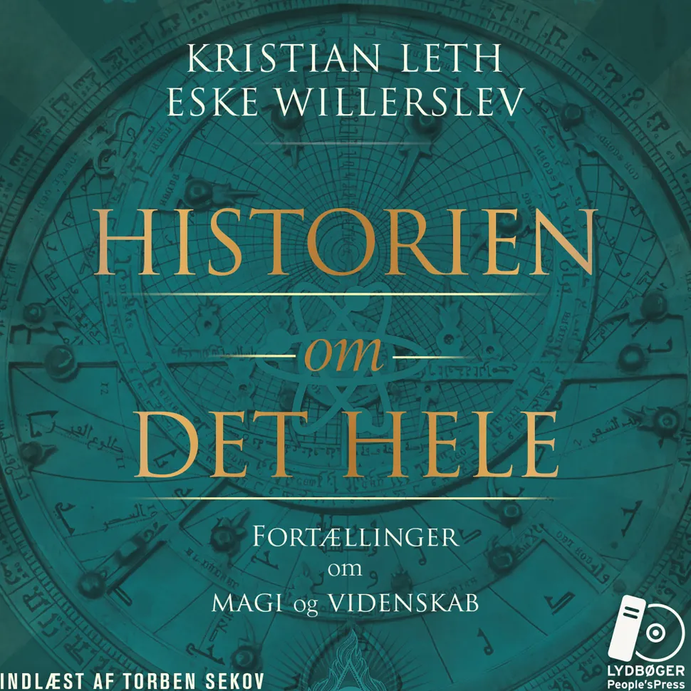 Historien om det hele: Fortællinger om magi og videnskab (Lydbog, zip_mp3, Dansk) af Kristian Leth