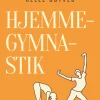 Hjemmegymnastik (Ebog, epub, Dansk) af Helle Gotved