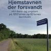 Hjemstavnen der forsvandt: Min barn- og ungdom i 1950’ernes og 60’ernes Bornholm (Bog, Hæftet, Dansk)