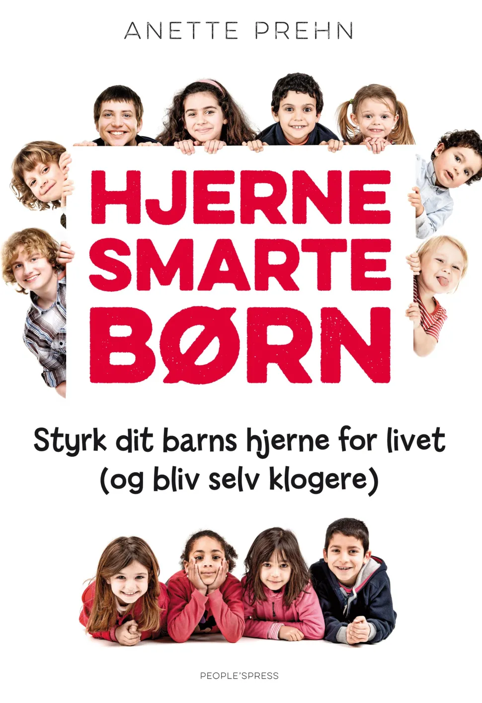 Hjernesmarte børn: Styrk dit barns hjerne for livet (og bliv selv klogere) (Ebog, epub, Dansk) af Anette Prehn