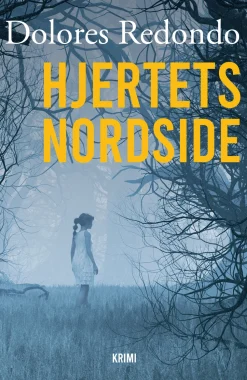 Hjertets nordside (Ebog, epub, Dansk) af Dolores Redondo