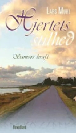 Hjertets stilhed: Samsøs kraft (Bog, Hæftet, Dansk) af Lars Muhl