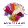 Hæklede ranker - til hverdag og fest (Bog, Indbundet, Dansk) af Elena Nielsen