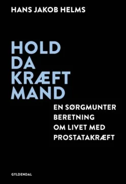 Hold da kræft mand: En sørgmunter beretning om livet med prostatakræft (Lydbog, zip_mp3, Dansk) af Hans Jakob Helms