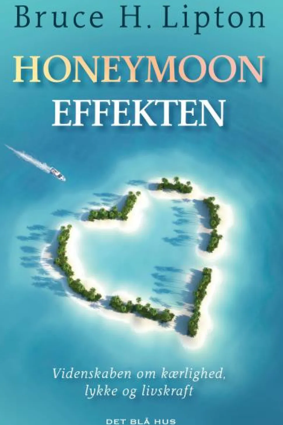 Honeymoon-effekten: Videnskaben om kærlighed, lykke og livskraft (Lydbog, zip_mp3, Dansk) af Bruce Lipton