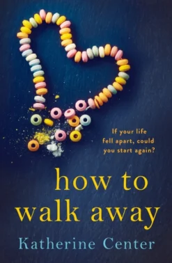 How to Walk Away: A heartbreaking, joyful story of learning to live and love again (Bog, Paperback / softback, Engelsk)