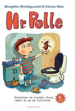 Hr. Pølle: Hvordan Oscar lærte at gå på toilettet (Bog, Indbundet, Dansk) af Birgitte Meldgaard og Claus Riis