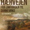 Hærvejen fra Limfjorden til Dannevirke – en turfører (Ebog, epub, Dansk) af Mads Lidegaard