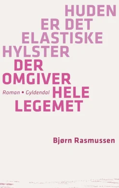 Huden er det elastiske hylster der omgiver hele legemet (Bog, Hæftet, Dansk) af Bjørn Rasmussen