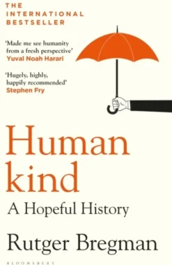 Humankind: A Hopeful History (Bog, Paperback / softback, Engelsk) af Rutger Bregman