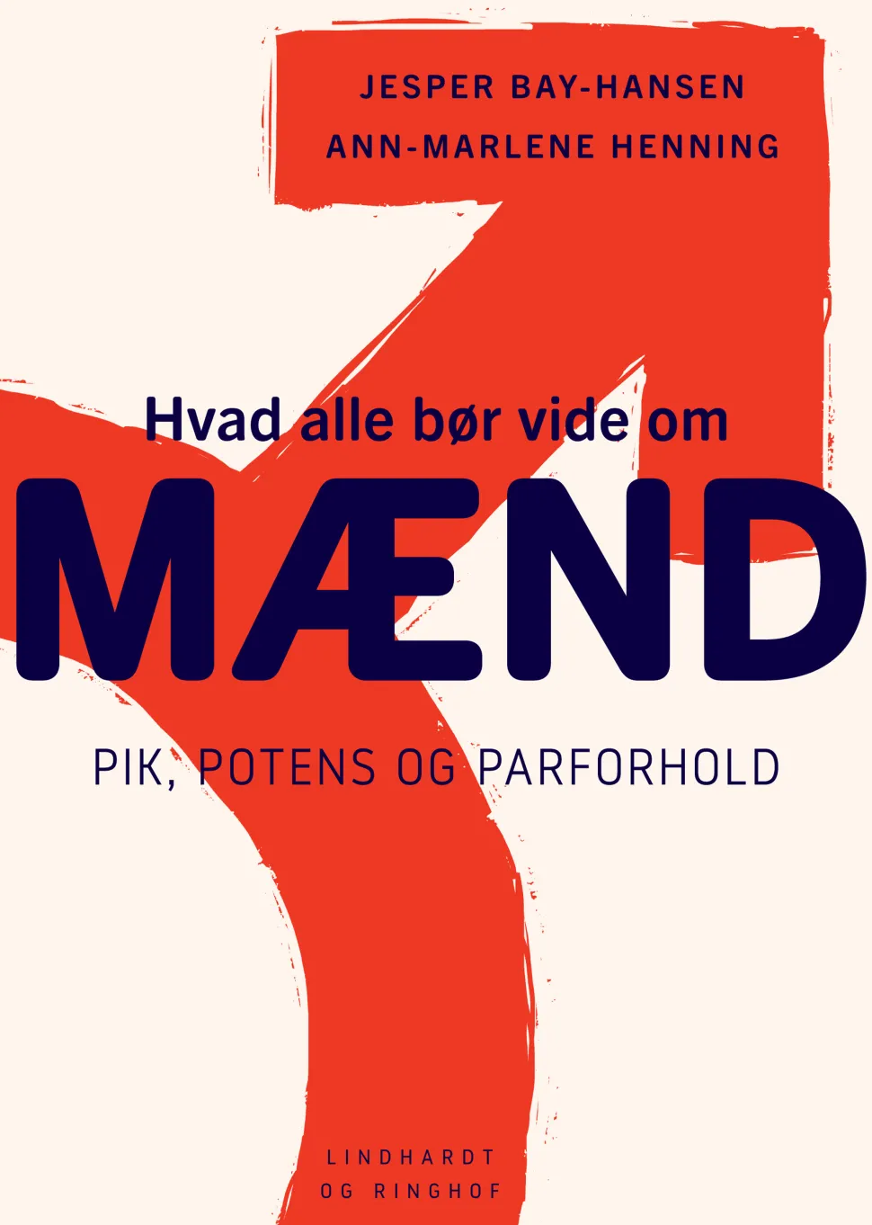 Hvad alle bør vide om mænd - pik, potens og parforhold (Ebog, epub, Dansk) af Ann Henning