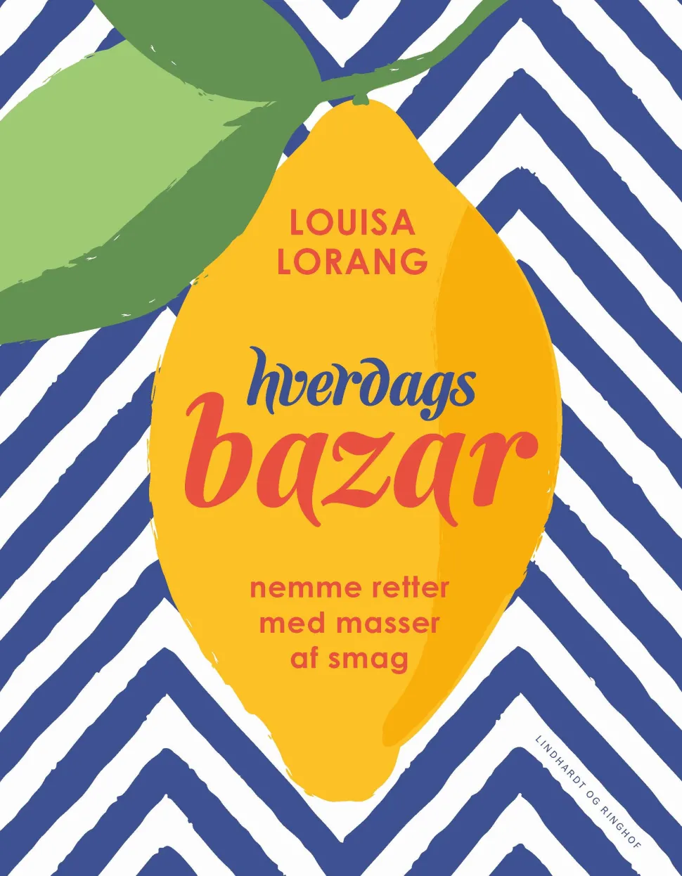 Hverdagsbazar: smagen af sol, sommer og middelhavsmad (Bog, Indbundet, Dansk) af Louisa Lorang