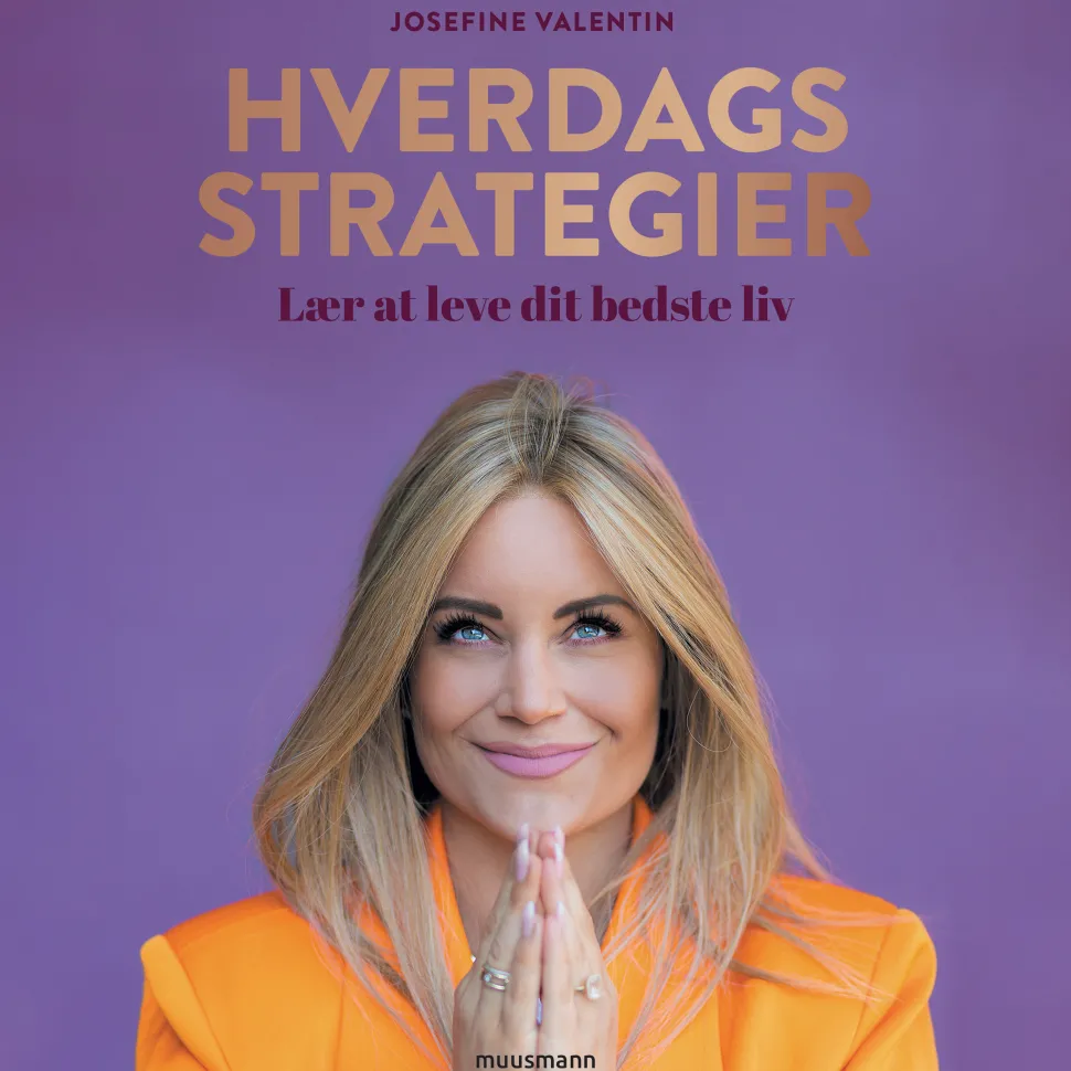 Hverdagsstrategier: Lær at leve dit bedste liv (Lydbog, zip_mp3, Dansk) af Josefine Valentin