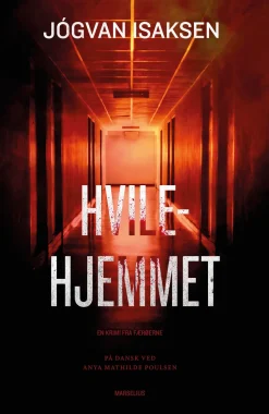 Hvilehjemmet: En krimi fra Færøerne (Bog, Hæftet, Dansk) af Jógvan Isaksen