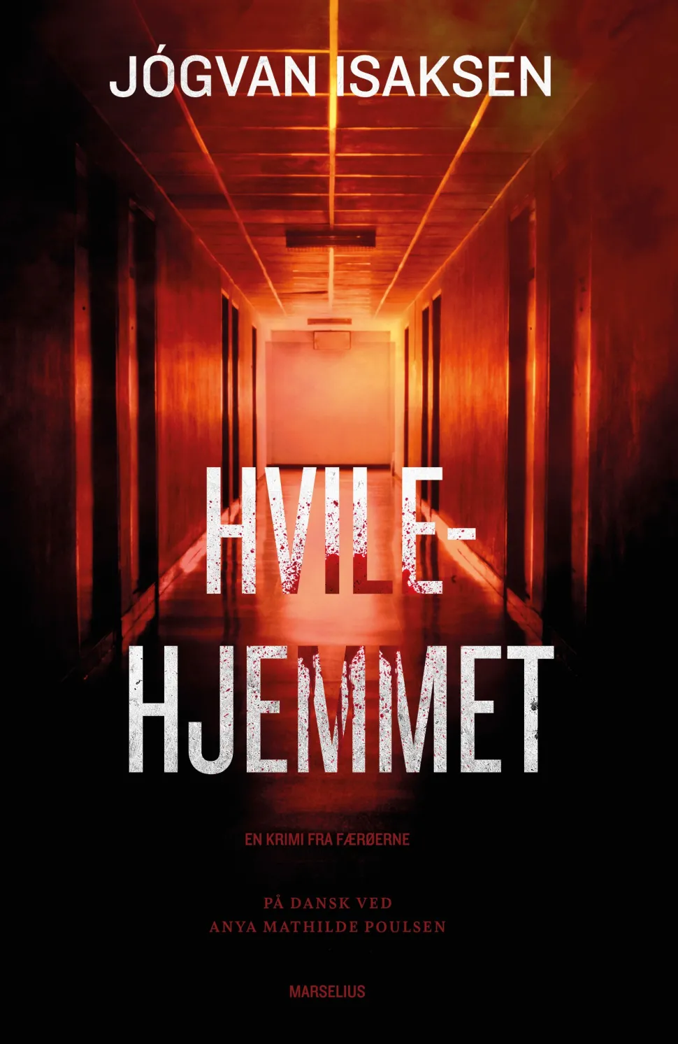 Hvilehjemmet: En krimi fra Færøerne (Bog, Hæftet, Dansk) af Jógvan Isaksen