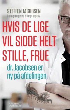Hvis De lige vil sidde helt stille, frue, dr. Jacobsen er ny på afdelingen (Bog, Indbundet, Dansk) af Steffen Jacobsen