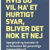 Hvis du vil ha' et hurtigt svar, bliver det nok et nej: Spørgsmål og metoder til at f... (Bog, Hæftet, Dansk)