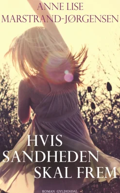 Hvis sandheden skal frem (Ebog, epub, Dansk) af Anne Lise Marstrand-Jørgensen