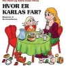Hvor er Karlas far? (bog, indbundet, dansk) af Pia Olsen og Karla Elena Olsen